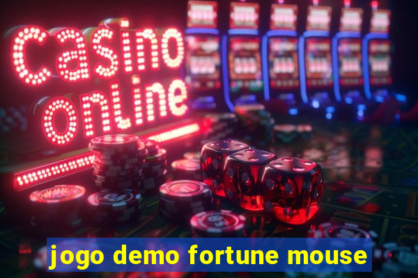 jogo demo fortune mouse